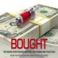 Bought – The Truth Behing Vaccines, Big Pharma & Your food